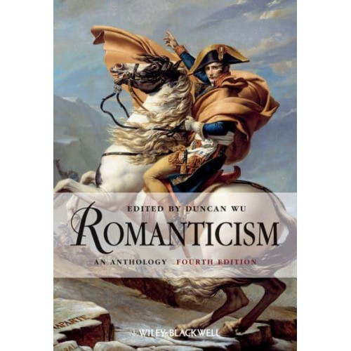 Romanticism An Anthology - Blackwell Anthologies