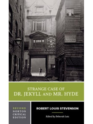 Strange Case of Dr. Jekyll and Mr. Hyde - A Norton Critical Edition