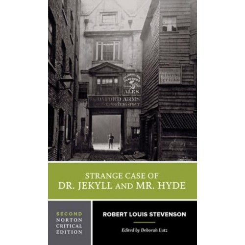 Strange Case of Dr. Jekyll and Mr. Hyde - A Norton Critical Edition