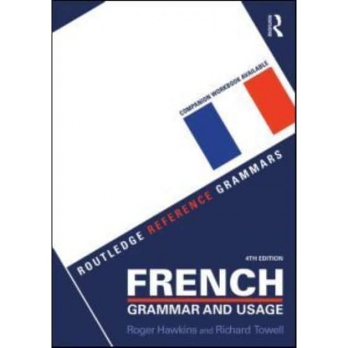 French Grammar and Usage - Routledge Reference Grammars
