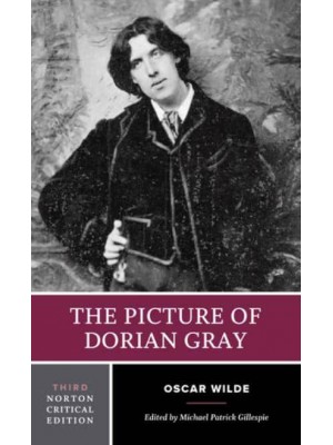 The Picture of Dorian Gray - A Norton Critical Edition