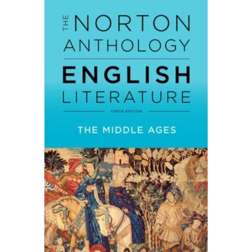 The Norton Anthology of English Literature. Volume A The Middle Ages