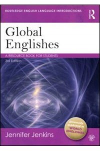 Global Englishes A Resource Book for Students - Routledge English Language Introductions