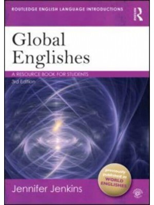 Global Englishes A Resource Book for Students - Routledge English Language Introductions