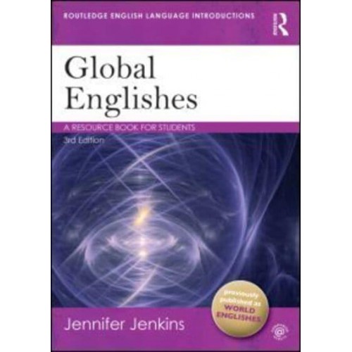 Global Englishes A Resource Book for Students - Routledge English Language Introductions