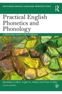 Practical English Phonetics and Phonology A Resource Book for Students - Routledge English Language Introductions