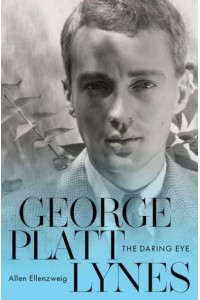 George Platt Lynes The Daring Eye
