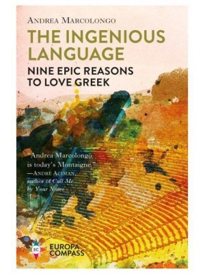 The Ingenious Language Nine Epic Reasons to Love Greek