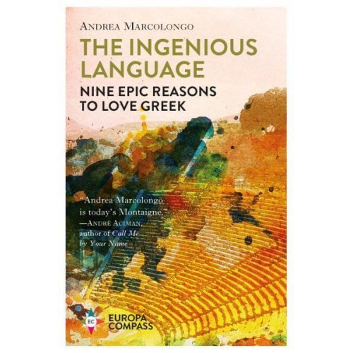 The Ingenious Language Nine Epic Reasons to Love Greek