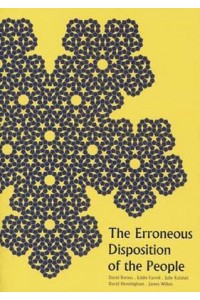 The Erroneous Disposition of the People Prose and Poetry Inspired by Table of Contents from Sir Thomas Browne's Pseudodoxia Epidemica, 1646