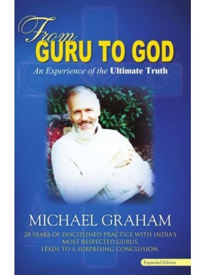 From Guru to God An Experience of the Ultimate Truth