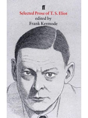 Selected Prose of T.S. Eliot