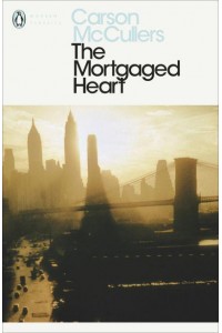 The Mortgaged Heart - Modern Classics