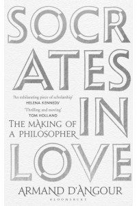 Socrates in Love The Making of a Philosopher