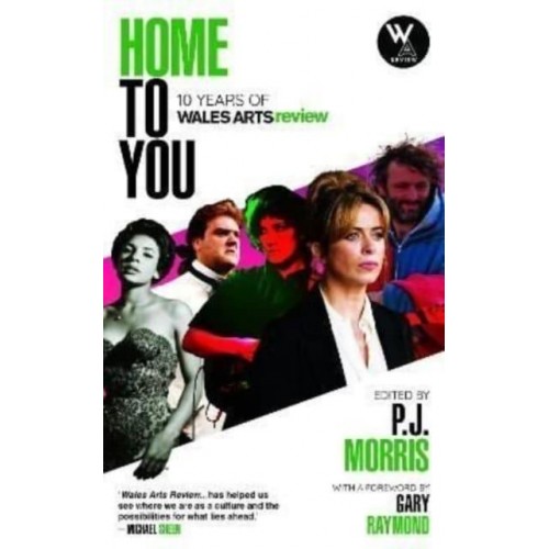 Home to You: 10 Years of Wales Arts Review