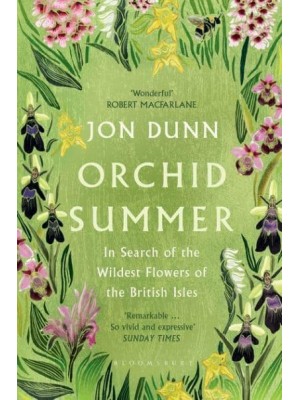Orchid Summer In Search of the Wildest Flowers of the British Isles