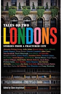 Tales of Two Londons Stories from a Fractured City