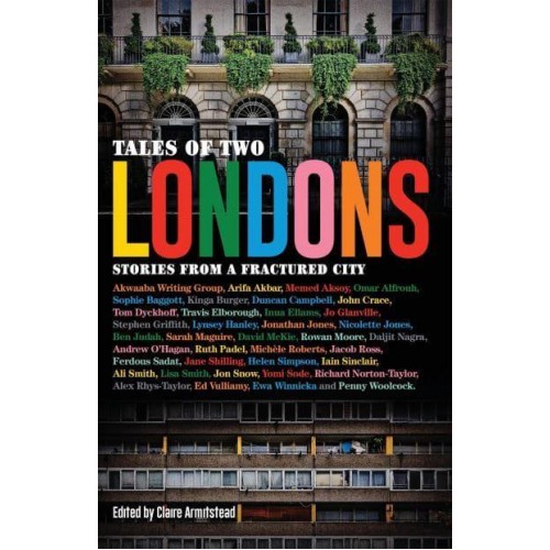 Tales of Two Londons Stories from a Fractured City
