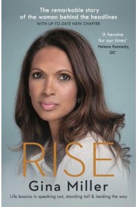 Rise Life Lessons in Speaking Out, Standing Tall & Leading the Way