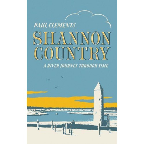 Shannon Country A River Journey Through Time