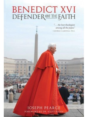 Benedict XVI Defender of the Faith