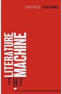The Literature Machine Essays - Vintage Classics