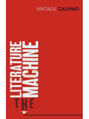 The Literature Machine Essays - Vintage Classics