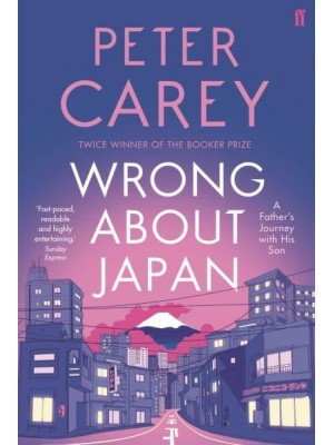 Wrong About Japan A Father's Journey With His Son