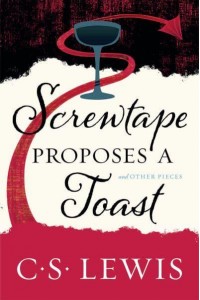 Screwtape Proposes a Toast and Other Pieces