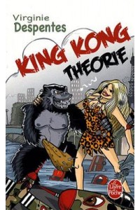 King Kong Theorie - Le Livre De Poche