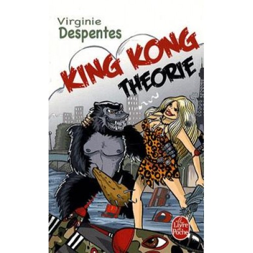 King Kong Theorie - Le Livre De Poche