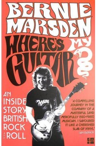 Where's My Guitar? An Inside Story of British Rock and Roll