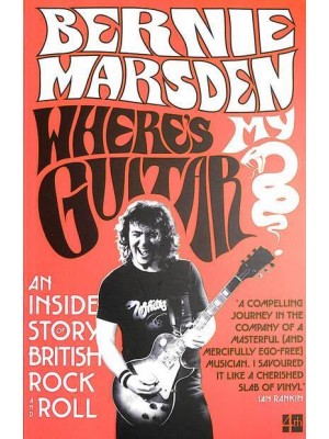 Where's My Guitar? An Inside Story of British Rock and Roll