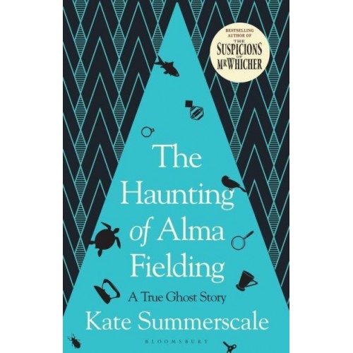 The Haunting of Alma Fielding A True Ghost Story