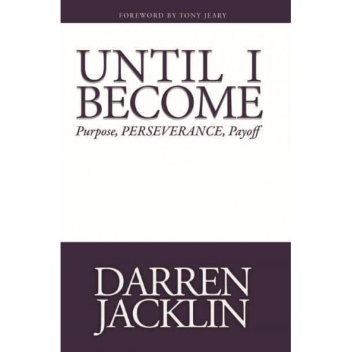 Until I Become Purpose, Perserverance, Payoff