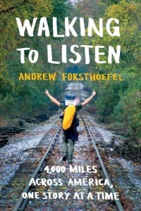 Walking to Listen 4,000 Miles Across America, One Story at a Time