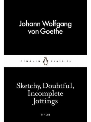 Sketchy, Doubtful, Incomplete Jottings - Penguin Little Black Classics