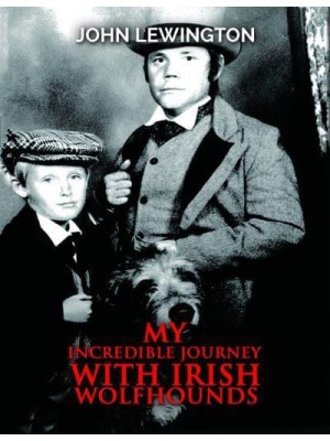 My Incredible Journey With Irish Wolfhounds