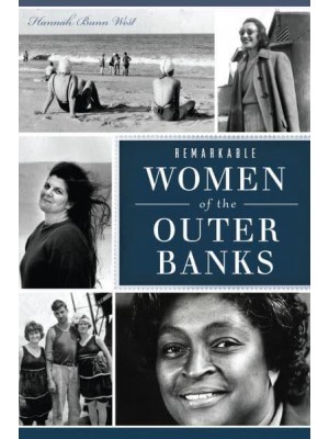 Remarkable Women of the Outer Banks - American Heritage