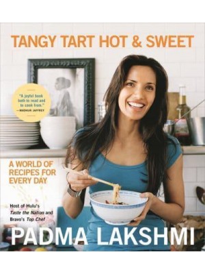Tangy Tart Hot and Sweet A World of Recipes for Every Day