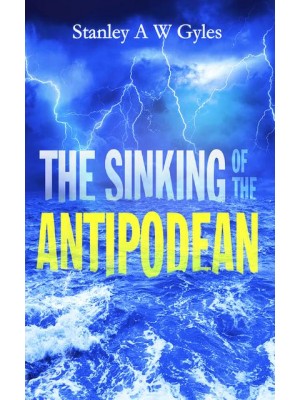 The Sinking of the Antipodean