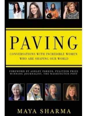 Paving Conversations With Incredible Women Who Are Shaping Our World