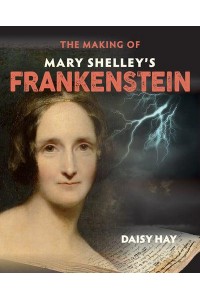 The Making of Mary Shelley's Frankenstein - The Making Of