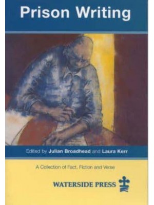 Prison Writing A Collection of Fact, Fiction and Verse