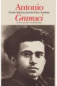 Antonio Gramsci Further Selections from the Prison Notebooks