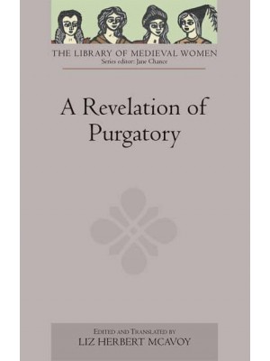 A Revelation of Purgatory - Library of Medieval Women