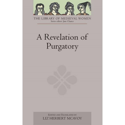 A Revelation of Purgatory - Library of Medieval Women