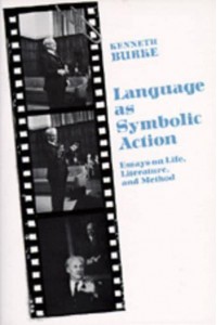 Language as Symbolic Action Essays on Life, Literature, and Method