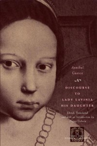 Discourse to Lady Lavinia His Daughter - The Other Voice in Early Modern Europe