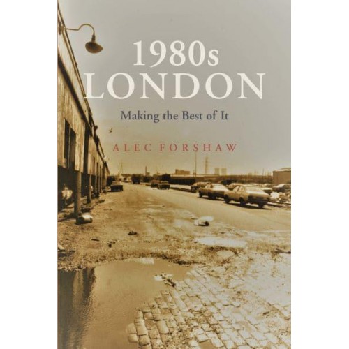 1980'S LONDON Making the Best of It